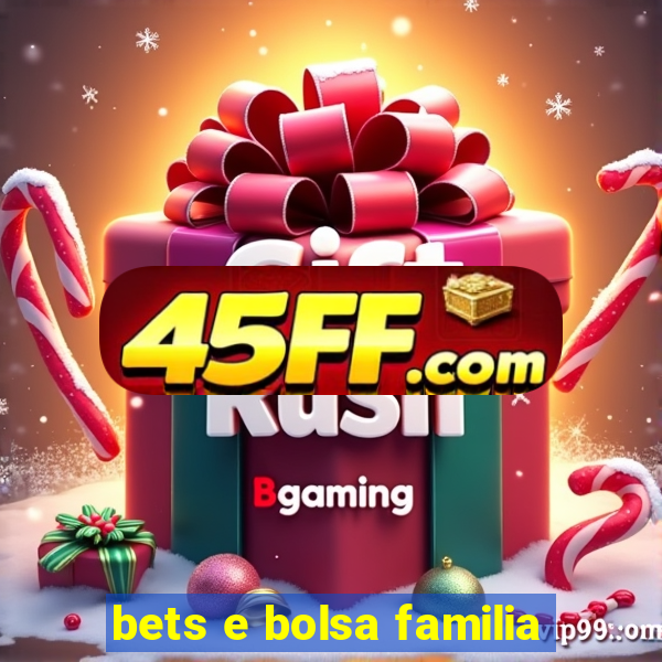 bets e bolsa familia